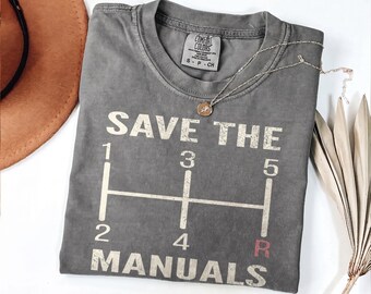 „Save The Manuals“-Shirt, Retro Comfort Colors® Schaltshirt, Shirt für Mechaniker mit Schaltgetriebe, Geschenk für Oldtimer-Fans, Geschenk für Autoliebhaber