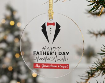 Happy Father's Day tuxedo heartbeat My Guardian Angel acrylic ornament