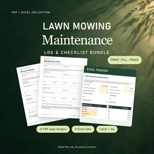 May include: A digital lawn mowing maintenance log and checklist bundle featuring PDF and Excel templates. The documents include a service history, maintenance plan, and an Excel tracker for equipment. Text includes "LAWN MOWING Maintenance LOG & CHECKLIST BUNDLE", "PRINT • FILL • TRACK", "12 PDF page designs", "5 Excel tabs", and "Letter + A4".