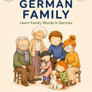Pode incluir: Uma folha educativa em PDF imprimível intitulada GERMAN FAMILY Learn Family Words in German para crianças de 5 a 9 anos. A ilustração mostra uma família multigeracional com avós, pais, filhos, um gato e um cão. Os ícones incluem vocabulário, correspondência, traçado, escrita, revisão, certificado e pronúncia.
