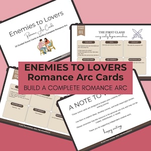 May include: A set of Enemies to Lovers Romance Arc Cards featuring 10 guided scene cards. The cards include prompts for scenario, goal, conflict, emotion shift, key moment, and memorable line, with a note to writers and a small illustration of two people.
