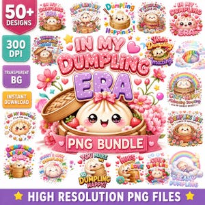 50+ In My Dumpling Era PNG Bundle, Kawaii Dumpling Cliparts, Cute Food Sublimation, Dim Sum Dumpling, Kids Shirt PNG, Funny Food PNG Bundle