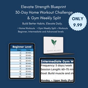 Elevate Strength Blueprint | 30-Day Home Workout Challenge & Gym Weekly Split