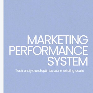 May include: A light blue and white graphic design with the words "MARKETING PERFORMANCE SYSTEM" in large white text. Below, smaller text reads "Track, analyse and optimise your marketing results."