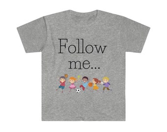 P.E. Teacher Shirt - Follow me to P.E.