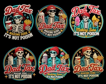 Dad Tax PNG Funny, Making Sure It’s Not Poison Dad Shirt Design, Humor Dad Png,Father’s Day PNG, Snack Tax Dad File, Digital Download