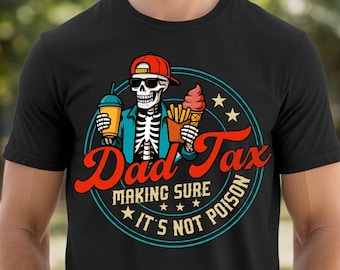 Dad Tax PNG, Funny “Making Sure It’s Not Poison” Dad Design, Humorous Father’s Day Shirt PNG, Digital Download Clipart