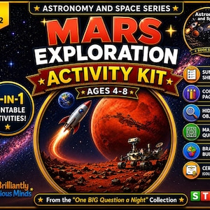 May include: A Mars Exploration Activity Kit for ages 4-8, featuring a rocket and rover on the red planet. The graphic includes text: Astronomy and Space Series, 6-in-1 Printable Activities, Summary Sheet, Coloring Pages, Hidden Objects, Maze Quest, Brain Builder, Certificate, and Brilliantly Curious Minds.