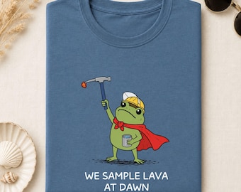 Volcanologist Shirt, We Sample Lava At Dawn Frog Tee, Geologist Gift