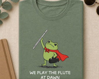 Flute Shirt, We Play The Flute At Dawn T-shirt, Funny Frog Flutist Tee, Gift For Band Kid Music Teacher Recital