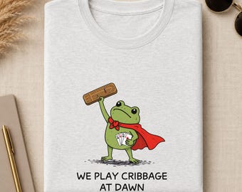 Cribbage Shirt, Funny Frog We Play Cribbage At Dawn T-Shirt, Cribbage Player Tee, Card Game Gift, Board Game Humor