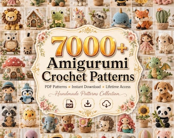 7000+ Amigurumi Crochet Patterns Bundle PDF | Cute Animal Crochet Patterns | Beginner Friendly Plushie Patterns | Instant Download