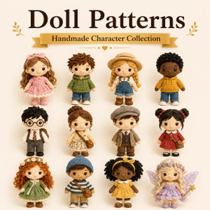 May include: A collection of twelve crocheted dolls arranged in three rows, featuring various outfits, hairstyles, and accessories. The text Doll Patterns Handmade Character Collection is displayed at the top. Each doll has a unique appearance with detailed yarn textures, clothing, and colors, including dresses, sweaters, hats, and a fairy with wings.