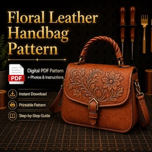 May include: A brown leather handbag featuring an embossed floral pattern on the front flap, a braided top handle, and a metal buckle closure. The text reads Floral Leather Handbag Pattern, Digital PDF Pattern + Photos & Instructions.