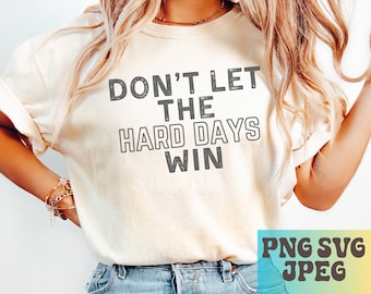 Geestelijke gezondheid Svg, geestelijke gezondheid PNG, let them png, let them svg, don't let hard days win, geestelijke gezondheid SVG, geestelijke gezondheid, PMDD svg