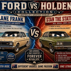 May include: A rectangular metal sign titled Ford vs Holden Collection featuring a beige Ford Fairlane 500 and a green Holden HQ Statesman. The design includes text such as Fairlane Frank, Stan The Statesman, and Two Legends. One Country. Forever Rivalry.