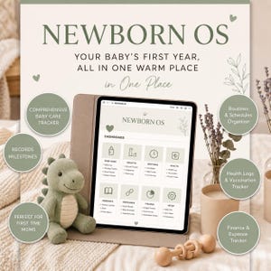 May include: A tablet displaying the "NEWBORN OS" dashboard, with icons for baby care, growth, routines, and health. A green stuffed dinosaur and wooden rattle are in the foreground. Text includes "Your baby's first year, all in one warm place."