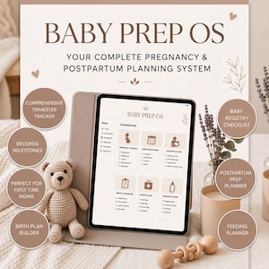 May include: A digital tablet displays the "Baby Prep OS" dashboard, a pregnancy and postpartum planning system. A crocheted teddy bear, wooden rattle, and decorative elements are arranged around the tablet. The system includes a trimester tracker, registry checklist, and birth plan builder.