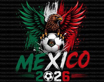 Mexico World Cup 2026 Trophy PNG, Mexican Flag Soccer Fan, Viva Mexico Soccer Sublimation Design, Digital Download