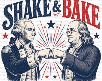 Shake and Bake 4th of July Png, Funny Shake and Bake 4th of July Couple Matching, Patriotic Independence Day, Shake & Bake Png, Download
