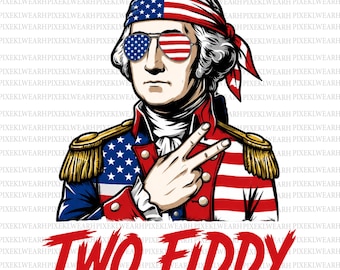 Two Fiddy Png,  America 250 Anniversary, 4th of July Patriotic Digital Download, USA 1776-2026, Patriotic USA Sublimation Digital Download