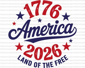 Land of the Free, Svg Png, 4th Of July Svg, USA 250th Anniversary Patriotic Red White Blue Land Of The Free, Retro 1776 Patriotic, Digital
