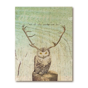Owl with antlers art print on wood with quote &quot;Not All Who Wander Are Lost&quot;