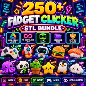 May include: A digital graphic for a 250+ Fidget Clicker STL bundle featuring neon text and icons. The image displays various 3D-printed style figures including a game controller, rocket, robot, burger, sushi, octopus, panda, cactus, star, penguin, and cloud.