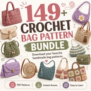 May include: A digital collection of 149+ crochet bag patterns featuring various styles including textured totes, round purses, and floral granny square designs. The image displays multiple finished bags in colors like pink, beige, green, and purple with tassels.