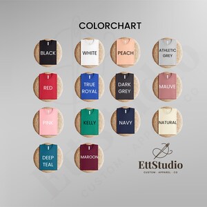 May include: A color chart displaying fourteen folded t-shirts in various colors including black, white, peach, athletic grey, red, true royal, dark grey, mauve, pink, kelly, navy, natural, deep teal, and maroon, with the text EttStudio Custom Apparel Co.