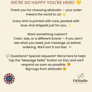May include: A beige informational card with brown text that reads: WE'RE SO HAPPY YOU'RE HERE! Thank you for choosing ettstudio. Every shirt is printed with care. Want something custom? Message us. Questions? Tap the Message Seller button. EttStudio logo.