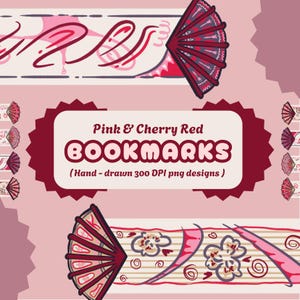 May include: Pink and cherry red bookmarks with hand-drawn designs. The image features decorative fan motifs and floral patterns in shades of pink and red. The text on the image reads "Pink & Cherry Red BOOKMARKS (Hand-drawn 300 DPI png designs)".