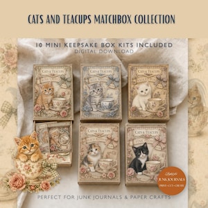 May include: A digital download collection of 10 mini keepsake box kits titled Cats and Teacups Matchbox Collection. The image displays five rectangular boxes featuring illustrations of kittens with teacups, floral accents, and bows in vintage tones.