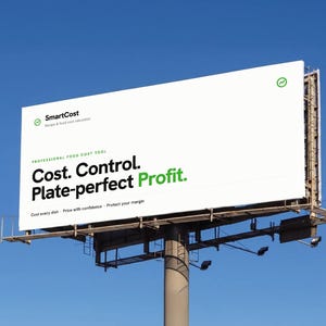 Peut inclure: Un grand panneau publicitaire rectangulaire sur un ciel bleu clair affichant le logo SmartCost et le texte : Professional food cost tool. Cost. Control. Plate-perfect Profit. Cost every dish - Price with confidence - Protect your margin.