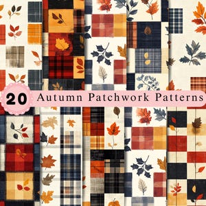 May include: A digital collection of 20 autumn patchwork patterns featuring a variety of square blocks with plaid textures and scattered fall leaves in shades of orange, red, yellow, navy blue, and cream, with the text 20 Autumn Patchwork Patterns.