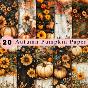 Può includere: Una collezione di 20 fogli di carta digitale a tema autunnale con zucche arancioni, girasoli gialli e fogliame marrone su sfondi di legno rustico. Il testo 20 Autumn Pumpkin Paper è centrato sull'immagine.