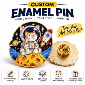 May include: A round enamel pin featuring a ginger cat in a white astronaut suit sitting on a yellow moon with a rocket and stars in a dark blue space background. The text reads CUSTOM ENAMEL PIN YOUR DESIGN YOUR STYLE YOUR PIN Turn Your Art Into a Pin.