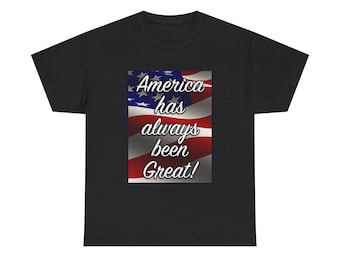 America Has Always Been Great