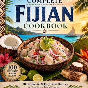 Puede incluir: El libro de cocina The Complete Fijian Cookbook muestra un cuenco de ceviche con lima, cebolla roja y chile en una cáscara de coco. La portada incluye palmeras, un velero en el océano y el texto 100 Authentic & Easy Fijian Recipes.