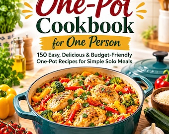 May include: A cookbook titled The Complete One-Pot Cookbook for One Person, featuring 150 Easy, Delicious & Budget-Friendly One-Pot Recipes for Simple Solo Meals. The cover displays a teal Dutch oven filled with chicken, rice, and vegetables.