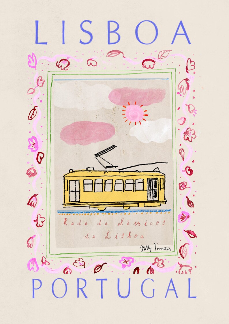 May include: A colorful illustration of a yellow tram with the text "Rede do el&eacute;tricos de Lisboa" and the signature "Mily Franeker" below. The illustration is framed with pink and red flowers and the words "LISBOA" and "PORTUGAL" in blue.
