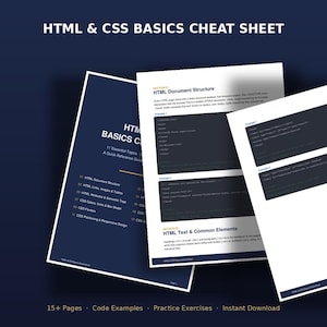 May include: A digital cheat sheet titled HTML & CSS BASICS CHEAT SHEET featuring 15+ pages of code examples and practice exercises. The document includes sections on HTML document structure, text elements, and CSS, presented in a dark blue layout.