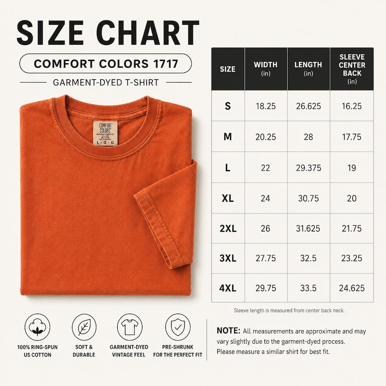 May include: A burnt orange Comfort Colors 1717 garment-dyed t-shirt displayed next to a size chart. The chart lists width, length, and sleeve centre back measurements in inches for sizes S through 4XL, noting that all measurements are approximate.