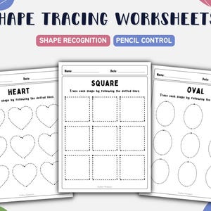 May include: Three white educational worksheets titled SHAPE TRACING WORKSHEETS with sections for Name and Date. The pages feature dotted outlines of hearts, squares, and ovals for tracing, with instructions to trace each shape by following the dotted lines.