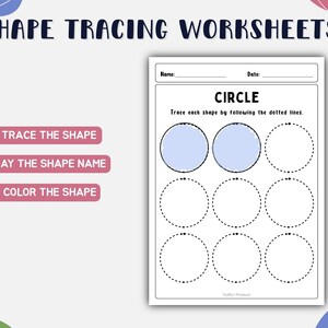 May include: A shape tracing worksheet featuring the text SHAPE TRACING WORKSHEETS at the top. The page includes a section for Name and Date, the title CIRCLE, and instructions to trace dotted lines. Two circles are filled with light blue.
