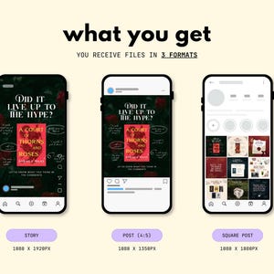 May include: An image showcasing three smartphone mockups displaying social media content. The text "Did it live up to the hype?" is visible, along with the book title "A Court of Thorns and Roses." The image highlights the different formats available: Story, Post (4:5), and Square Post.