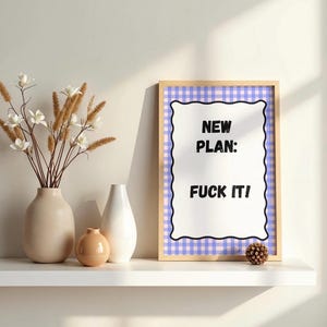 New Plan: Fuck It! Funny Printable Wall Art