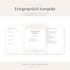 Könnte beinhalten: Ein digitales Dokument mit dem Titel Erstgespräch kompakt, bestehend aus einem Leitfaden, einem Protokollbogen und 30 systemischen Einstiegsfragen für die erste Sitzung. Das Layout zeigt ein Deckblatt und zwei Innenseiten mit Text.