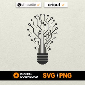 May include: Black and white graphic of a lightbulb with a circuit board design. The image includes the words "DIGITAL DOWNLOAD" and "SVG / PNG". The image also includes the Silhouette and Cricut logos.