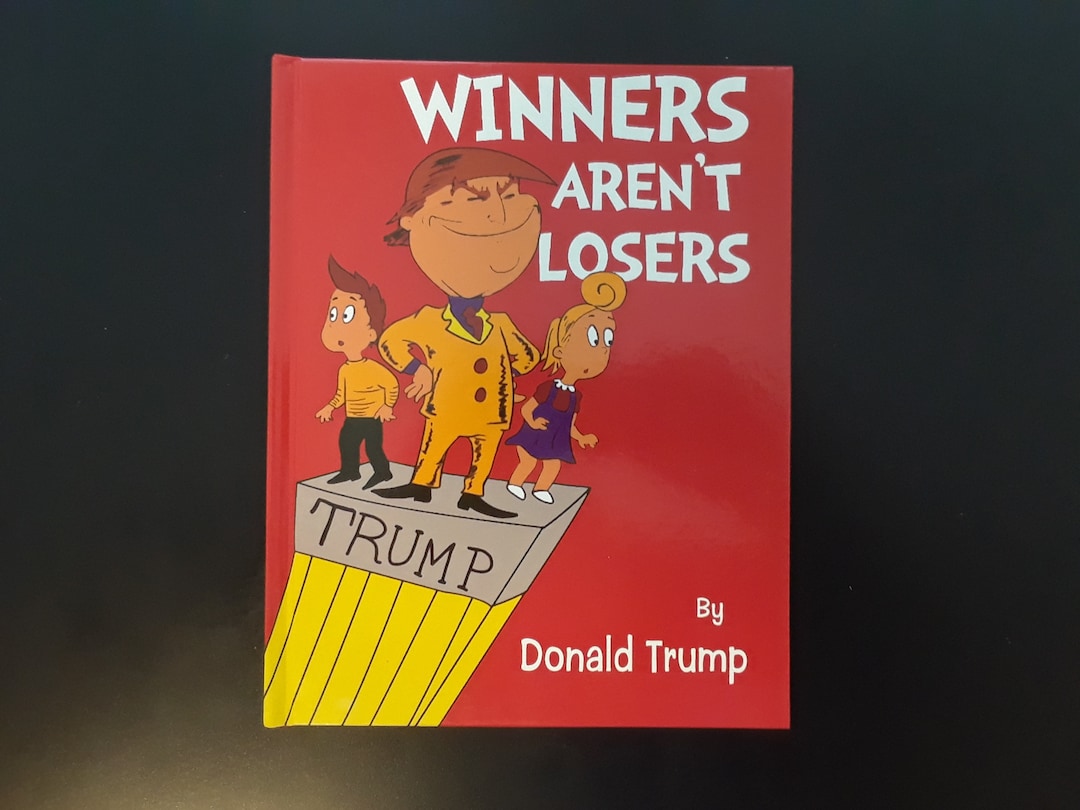 Winners Aren't Losers hardcover as Seen on Jimmy Kimmel With Donald J
